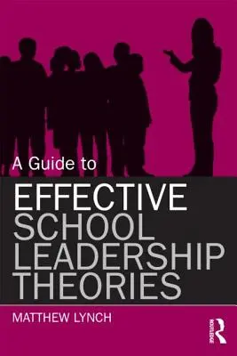 Útmutató a hatékony iskolavezetés elméleteihez - A Guide to Effective School Leadership Theories