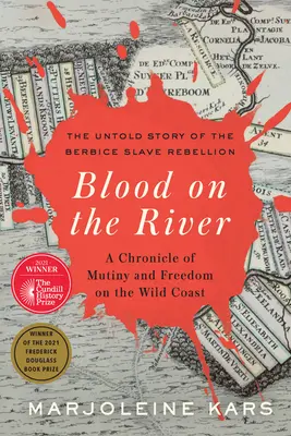 Vér a folyón: A lázadás és a szabadság krónikája a vad partvidéken - Blood on the River: A Chronicle of Mutiny and Freedom on the Wild Coast