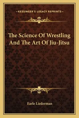 Věda o wrestlingu a umění Jiu-Jitsu - The Science of Wrestling and the Art of Jiu-Jitsu