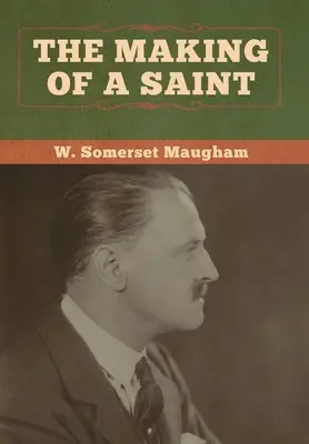 The Making of a Saint