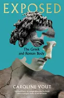 Exposed - A görög és római test - Exposed - The Greek and Roman Body