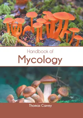 A mikológia kézikönyve - Handbook of Mycology