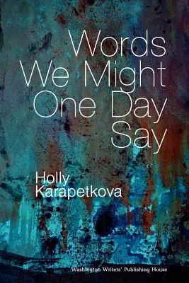 Szavak, amelyeket egy nap talán kimondunk - Words We Might One Day Say