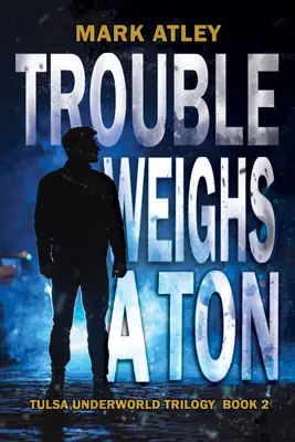 A baj egy tonnát nyom - Trouble Weighs a Ton