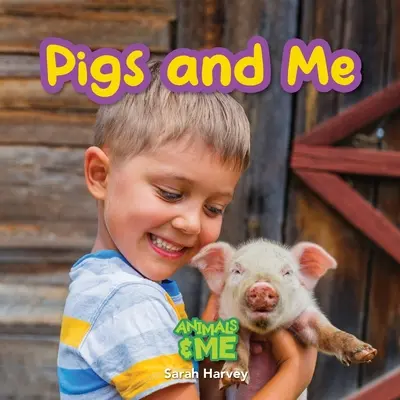 Disznók és én: Állat és én - Pigs and Me: Animal and Me