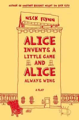 Alice kitalál egy kis játékot, és Alice mindig nyer - Alice Invents a Little Game and Alice Always Wins