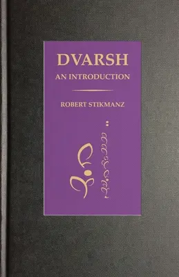 Dvarsh, bevezetés - Dvarsh, An Introduction