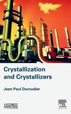 Kristályosítás és kristályosítók - Crystallization and Crystallizers