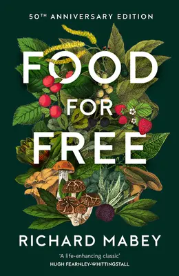 Food for Free: 50. évfordulós kiadás - Food for Free: 50th Anniversary Edition