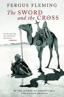 A kard és a kereszt: Két férfi és egy homokbirodalom - The Sword and the Cross: Two Men and an Empire of Sand