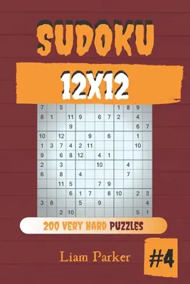 Sudoku 12x12 - 200 nagyon nehéz rejtvény vol.4 - Sudoku 12x12 - 200 Very Hard Puzzles vol.4