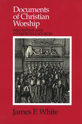 A keresztény istentisztelet dokumentumai - Documents of Christian Worship