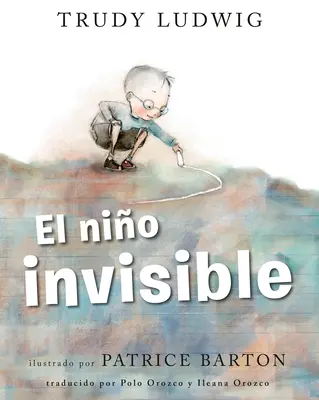 El Nio Invisible (A láthatatlan fiú spanyol kiadás) - El Nio Invisible (the Invisible Boy Spanish Edition)