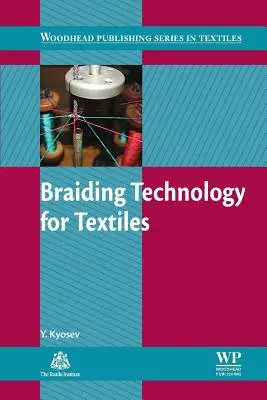 Fonástechnológia a textiliparban: Alapelvek, tervezés és eljárások - Braiding Technology for Textiles: Principles, Design and Processes