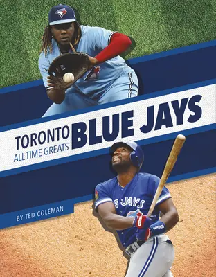 Toronto Blue Jays Minden idők legjobbjai - Toronto Blue Jays All-Time Greats