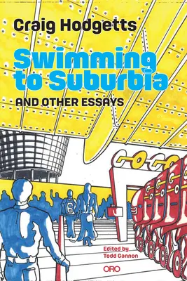 Úszás a külvárosba és más esszék - Swimming to Suburbia and Other Essays