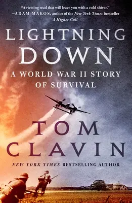 Lightning Down: A túlélés második világháborús története - Lightning Down: A World War II Story of Survival