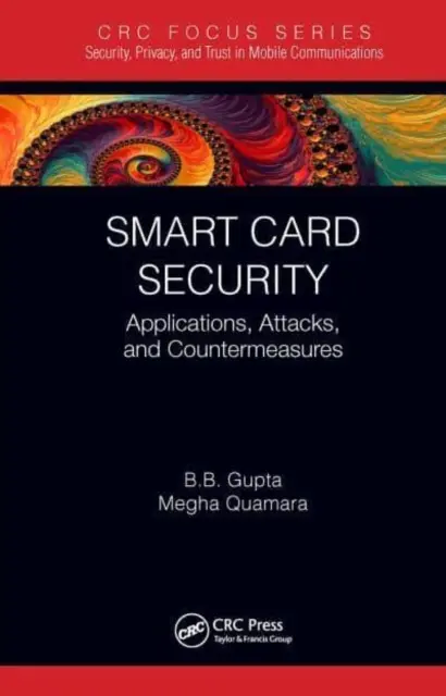 Intelligens kártyák biztonsága: Alkalmazások, támadások és ellenintézkedések - Smart Card Security: Applications, Attacks, and Countermeasures