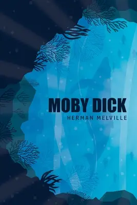 Moby Dick, avagy a bálna - Moby Dick or, The Whale