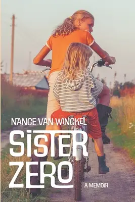 Sister Zero: Emlékiratok - Sister Zero: A Memoir