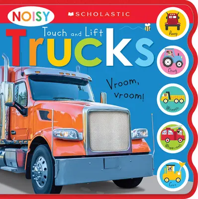 Noisy Touch and Lift Trucks: Scholastic Early Learners (Hangoskönyv) - Noisy Touch and Lift Trucks: Scholastic Early Learners (Sound Book)