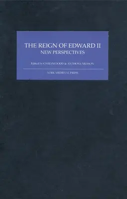 II. Edward uralkodása: új perspektívák - The Reign of Edward II: New Perspectives