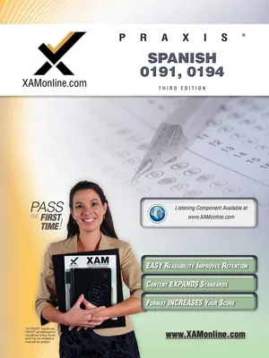 Praxis spanyol 0191, 0194 Tanárképesítő vizsga felkészülési tanulmányi útmutatója - Praxis Spanish 0191, 0194 Teacher Certification Test Prep Study Guide