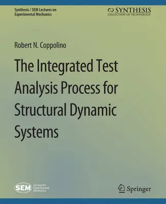 Szerkezeti dinamikus rendszerek integrált tesztelemzési folyamata - Integrated Test Analysis Process for Structural Dynamic Systems