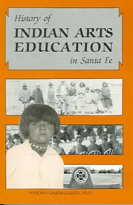 Az indián művészeti oktatás története Santa Fében - History of Indian Arts Education in Santa Fe