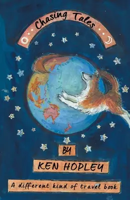 Chasing Tales: Egy másfajta útikönyv - Chasing Tales: A Different Kind of Travel Book