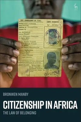 Állampolgárság Afrikában: A hovatartozás törvénye - Citizenship in Africa: The Law of Belonging