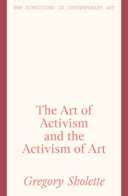 Az aktivizmus művészete és a művészet aktivizmusa - The Art of Activism and the Activism of Art