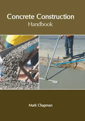 Betonépítési kézikönyv - Concrete Construction Handbook