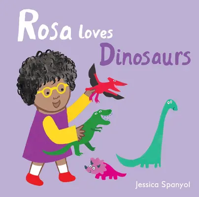 Rosa szereti a dinoszauruszokat - Rosa Loves Dinosaurs