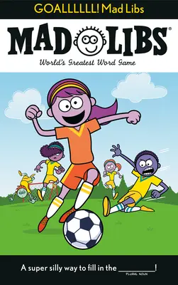 Goallllllll! Mad Libs: A világ legnagyobb szójátéka - Goallllll! Mad Libs: World's Greatest Word Game