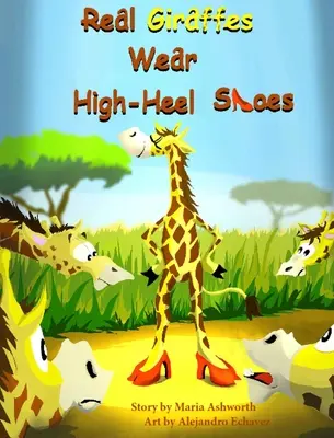 Az igazi zsiráfok magas sarkú cipőt hordanak - Real Giraffes Wear High-heel Shoes