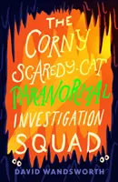 Corny Scaredy-Cat Paranormális nyomozócsoport - Corny Scaredy-Cat Paranormal Investigation Squad