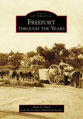 Freeport az évek során - Freeport Through the Years