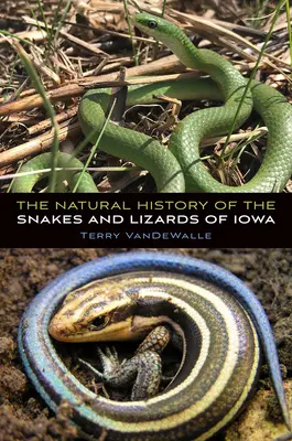 Az iowai kígyók és gyíkok természetrajza - The Natural History of the Snakes and Lizards of Iowa