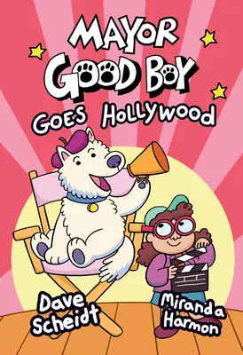 Polgármester Good Boy Goes Hollywood: (A Graphic Novel) - Mayor Good Boy Goes Hollywood: (A Graphic Novel)