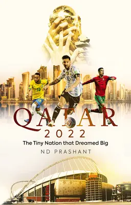 Katar 2022: Az apró nemzet, amely nagyot álmodott - Qatar 2022: The Tiny Nation That Dreamed Big