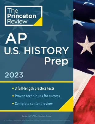 Princeton Review AP U.S. History Prep, 2023: 3 gyakorlati teszt + teljes tartalmi áttekintés + stratégiák és technikák - Princeton Review AP U.S. History Prep, 2023: 3 Practice Tests + Complete Content Review + Strategies & Techniques