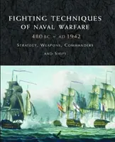 A tengeri hadviselés harci technikái 1190bc - napjainkig - Fighting Techniques of Naval Warfare 1190bc - Present