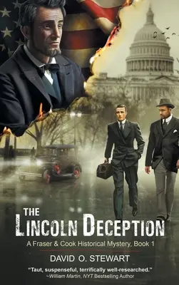 A Lincoln-csalás (A Fraser és Cook történelmi rejtély, 1. könyv) - The Lincoln Deception (A Fraser and Cook Historical Mystery, Book 1)