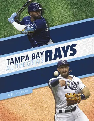 Tampa Bay Rays Minden idők legjobbjai - Tampa Bay Rays All-Time Greats