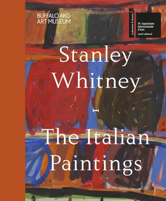 Stanley Whitney: Az olasz festmények - Stanley Whitney: The Italian Paintings