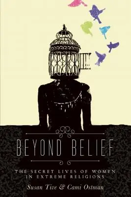 Túl a hiten: A nők titkos élete a szélsőséges vallásokban - Beyond Belief: The Secret Lives of Women in Extreme Religions