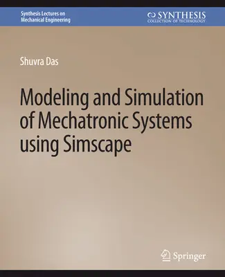 Mechatronikai rendszerek modellezése és szimulációja a Simscape segítségével - Modeling and Simulation of Mechatronic Systems using Simscape