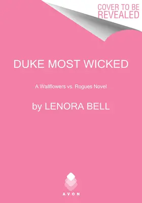 A leggonoszabb herceg: A Wallflowers vs. Rogues Novel - Duke Most Wicked: A Wallflowers vs. Rogues Novel