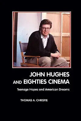 John Hughes és a nyolcvanas évek mozija - John Hughes and Eighties Cinema